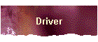 Driver