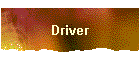 Driver